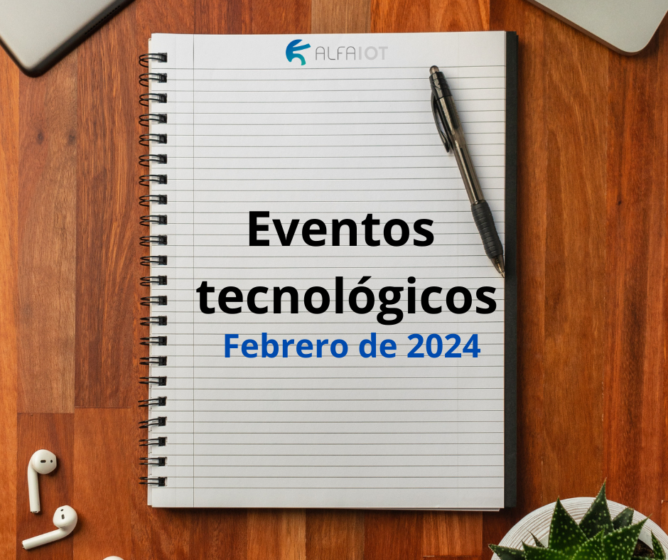Una exhaustiva recopilación de los mejores eventos tecnológicos de Febrero para amantes de la innovación y de los avances de la tecnología actual.
